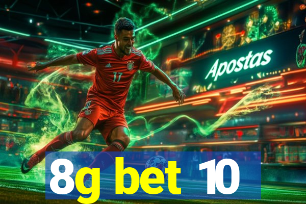8g bet 10